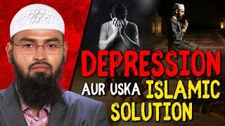 Depression Aur Uska Islamic Solution - Depression And Its Islamic Solution By Adv. Faiz Syed