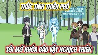 Thức Tỉnh Thiên Phú Tôi Mở Khóa Báu Vật Nghịch Thiên Full