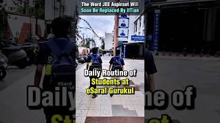 Daily Routine of JEE Aspirants at eSaral Gurukul ️ #shorts #esaral #jee #neet #kota #viral
