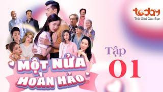 MỘT NỬA HOÀN HẢO - TẬP 1 | Phim Tình Cảm Việt Nam Hay Nhất: Thiếu Gia "Đổi Thân Xác" Với Gái Xinh