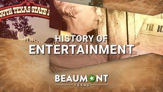 History of Entertainment in Beaumont, Texas