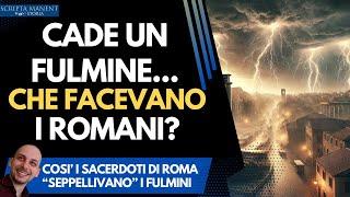 Cosa facevano i romani quando cadeva un fulmine?