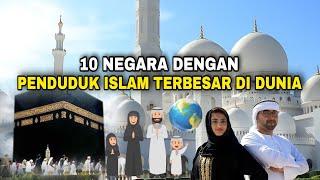 Data Terbaru, 10 Negara dengan Umat ISLAM TERBESAR di DUNIA. No 1 Negara manakah?