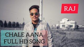 CHALE AANA(Full HD Song) | RAJ BISWAS | COVER SONG | ARMAAN MALIK