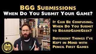 BGG Submissions - When do you Submit your Game?