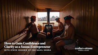 How to Gain Confidence and Clarity as a Sauna Entrepreneur​