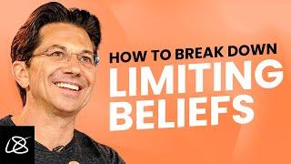 How to Break Down Limiting Beliefs | The One Mindset Shift You Must Make - Dean Graziosi