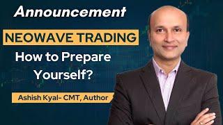 Announcement- How to prepare yourself for Neowave Trading?