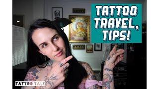 TATTOO TALK | Tattoo Travel Trip, Tips! | HayleeTattooer