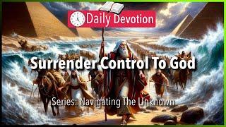 November 09: Exodus 14:14 - Surrender Control To God - 365 Daily Devotions