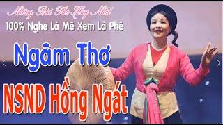 Ngâm Thơ Hồng NgátGiọng Ngâm Ngọt Ngào Hay Nhất Mọi Thời ĐạiToàn Bài Hay Nghe Là Mê