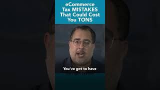 eCommerce Tax MISTAKES That Could Cost You TONS | eCommerce Tax Guide