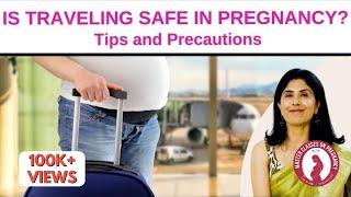 Is Travelling Safe in Pregnancy? | Dr. Anjali Kumar | Maitri