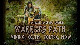 Warriors Path - Nordic, Celtic, Toltec & Now Introduction