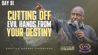 CUTTING OFF EVIL HANDS FROM YOUR DESTINY -   APOSTLE RODNEY CHIPOYERA