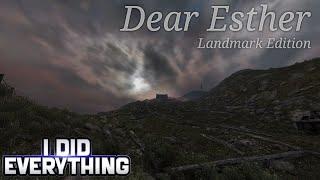 I did EVERYTHING in Dear Esther