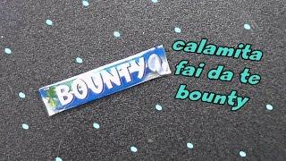 calamita fai da te bounty ||kamipucca||