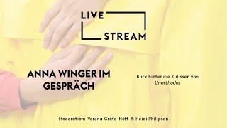 ANNA WINGER IM GESPRÄCH // Blick hinter die Kulissen von »Unorthodox«