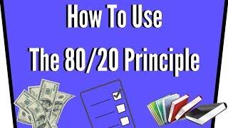 3 Powerful Ways To Use The 80/20 Rule