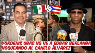 Yordenis Ugás: Édgar Berlanga NO VA A PODER DETENER al CANELO. No está a su NIVEL | ESPN Boxeo