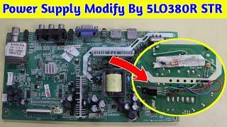 14" 24" 32" LED TV Motherboard Power Supply Modify using 5LO380R STR