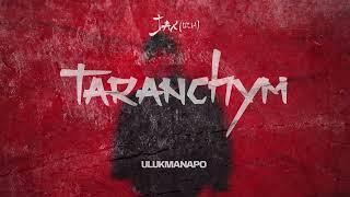 Jax 02.14 , Ulukmanapo - Taranchym (New Album)