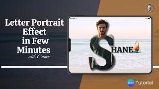 Letter Portrait Effect in Few Minutes with Canva!