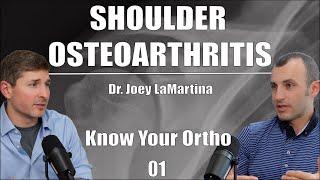 Episode 1: Shoulder Osteoarthritis with Dr.  Joey LaMartina