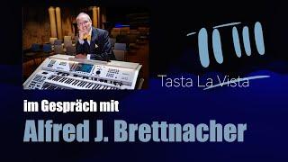 ... im Gespräch mit Alfred J. Brettnacher - Organist