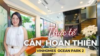 2 căn Nhà mẫu hoàn thiện Vinhomes Ocean Park 2: Liền kề + xẻ khe full nội thất đẹp long lanh