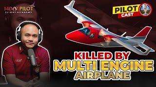 Why many pilots die flying the Multi Engine? Is it a SILENT KILLER?