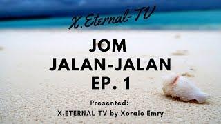 Jom Jalan Jalan Ep 1