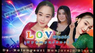 STREAMING "" LOV music ''' NYAMPURSARI / 23 AGUSTUS 2024 /DS. BALONG BANJREJO  BLORA