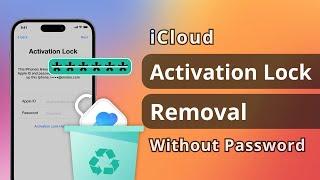 iCloud Locked? iCloud Activation Lock Removal without Password | 2024