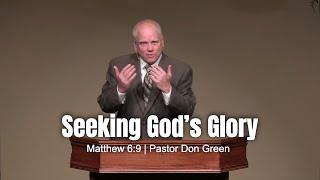 Seeking God’s Glory (Matthew 6:9)