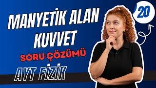 Manyetik Alan-Kuvvet Soru Çözümü  | AYT FİZİK ELEKTRİK ve MANYETİZMA | 11.SINIF AYT FİZİK |20. Gün