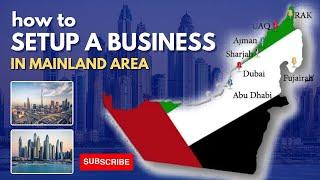  Mainland Business Setup in Dubai | Your Guide to Starting a Company in Dubai Mainland! ️