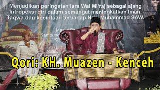 Qori KH.  Muazen -  Kenceh