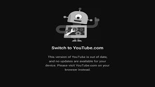 Fix YouTube out of date problem 2025 | switch to YouTube.com problem | YouTube update problem fix