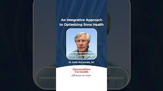 An Integrative Approach to Optimizing Bone Health with Dr. Keith McCormick