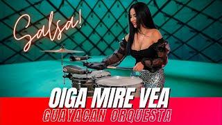 OIGA MIRE VEA - GUAYACAN ORQUESTA - Timbales Cover by Elisabeth Timbal