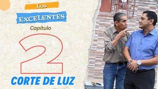 Corte de luz - Capítulo 2 - Los Excelentes