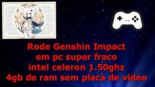 COMO TIRAR O LAG DO GENSHIN IMPACT EM PC SUPER FRACO SEM PLACA DE VIDEO!!