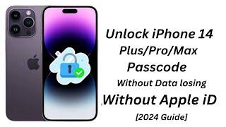 How To Unlock iPhone 14/Plus/Pro/Max Forgotten Password  ! iPhone 14 Series Unlock 2024