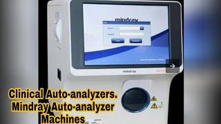 CLINICAL AUTO-ANALYZERS, Mindray machines, fully auto Chemistry Analyzer, auto haematology Analyzer