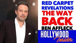 THE WAY BACK Premiere Red Carpet Revelations with Ben Affleck