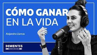 Cómo ganar en la vida | Alejandra Llamas | UNSCHOOL #019