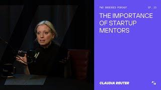 The Importance Of Startup Mentors // Claudia Reuter