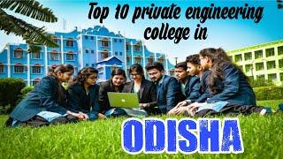 TOP 10 PRIVATE ENGINEERING COLLEGE IN ODISHA