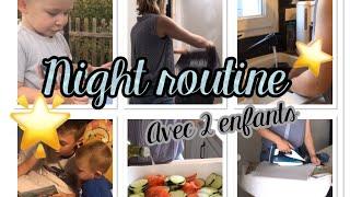 NIGHT ROUTINE AVEC 2 ENFANTS 